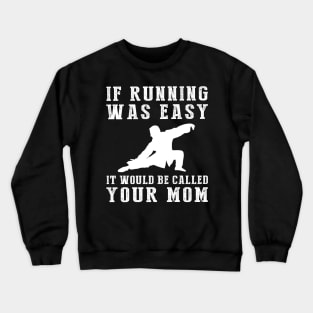 Flow & Smile: If Tai-Chi Was Easy, It'd Be Called Your Mom! ‍️ Crewneck Sweatshirt